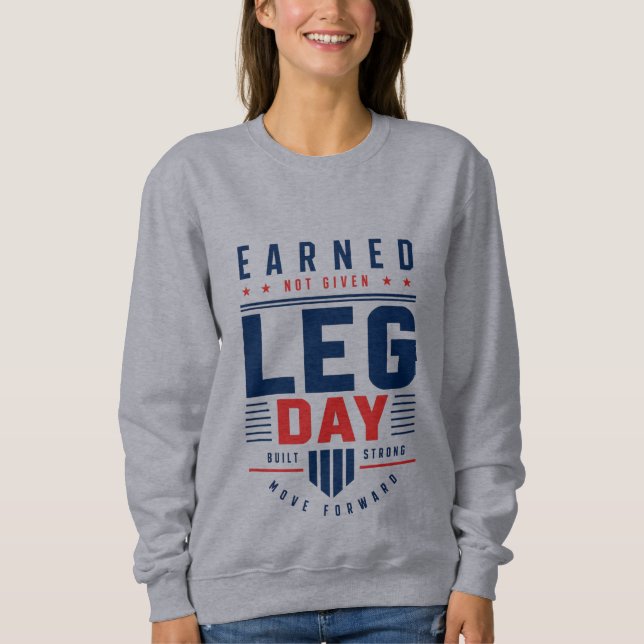 Sweatshirt Journée de jambes « Mérité, pas donné » Typographi (Devant)