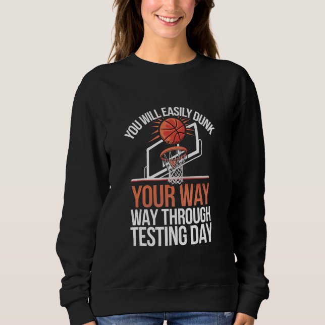 Sweatshirt Journée de test drôle Professeur Basketball Dunk J (Devant)
