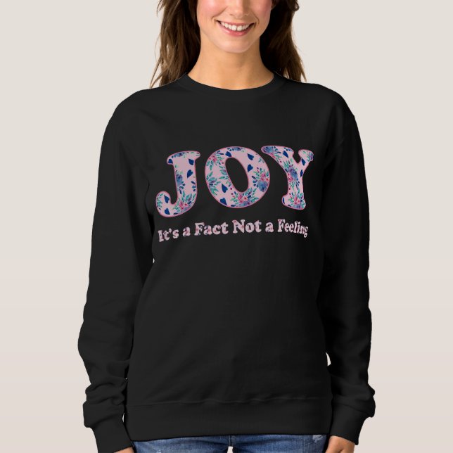Sweatshirt Joy C'est un fait pas un sentiment de citations in (Devant)