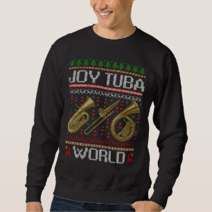 Sweatshirt Joy Tuba World Music Lover Ugly Tuba