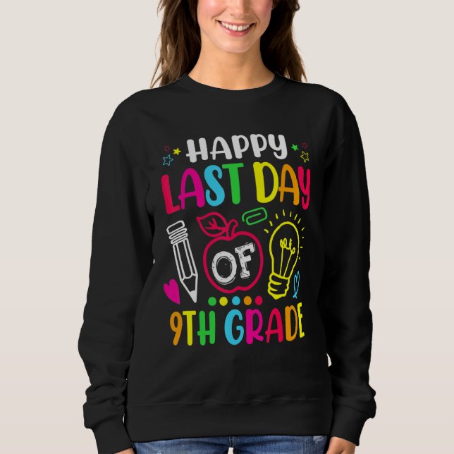 Sweatshirt Joyeuse Dernière journée de 9e année Enseignant Di (Devant)