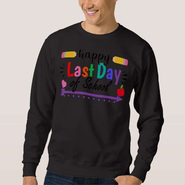 Sweatshirt Joyeuse Dernière Journée De L'École Enseignant Vie (Devant)
