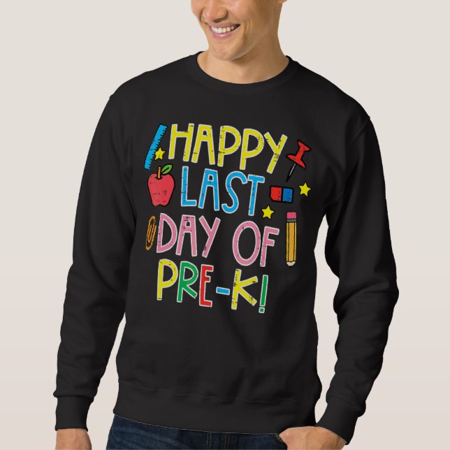 Sweatshirt Joyeuse Dernière Journée De L'École Pré K Enseigna (Devant)