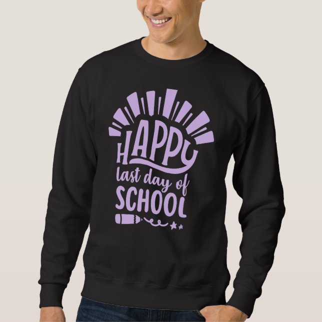 Sweatshirt Joyeuse Dernière Journée De Professeur Étudiant Gr (Devant)