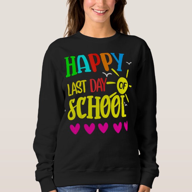 Sweatshirt Joyeuse Dernière Journée De Professeur Étudiant Gr (Devant)