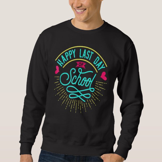 Sweatshirt Joyeuse Dernière Journée D'École À L'Été Enseignan (Devant)