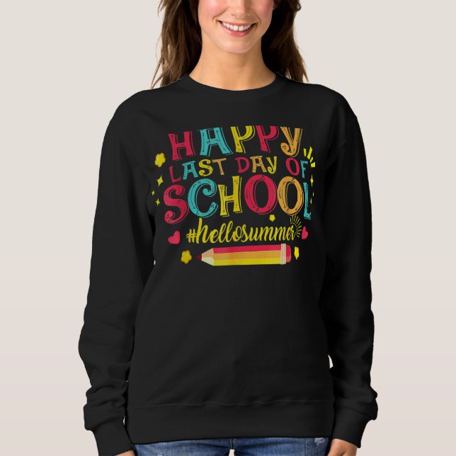 Sweatshirt Joyeuse Dernière Journée D'Enseignant Diplôme D'Ét (Devant)