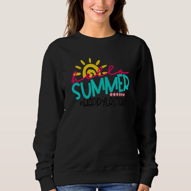 Sweatshirt Joyeuse Dernière Journée D'Enseignant Diplôme D'Ét (Devant)