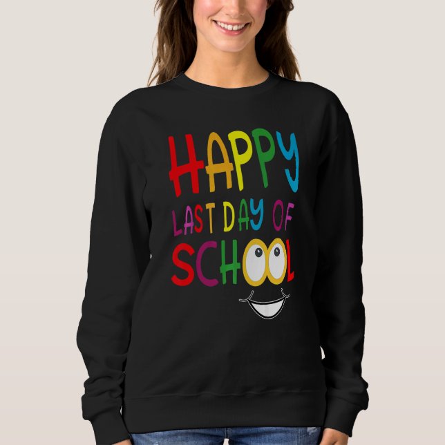 Sweatshirt Joyeuse Dernière Journée D'Enseignant Diplôme D'Ét (Devant)