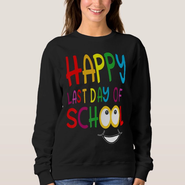 Sweatshirt Joyeuse Dernière Journée D'Enseignant Diplôme D'Ét (Devant)