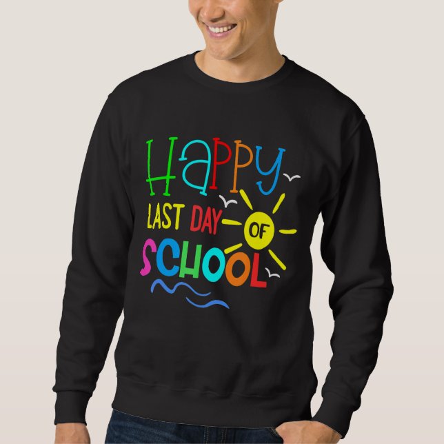 Sweatshirt Joyeuse Dernière Journée D'Enseignant Diplôme D'Ét (Devant)