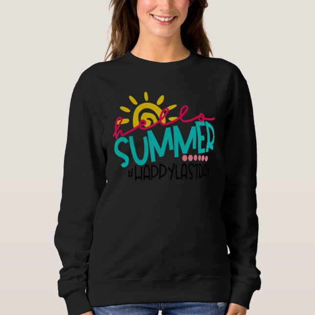 Sweatshirt Joyeuse Dernière Journée D'Enseignant Diplôme D'Ét (Devant)