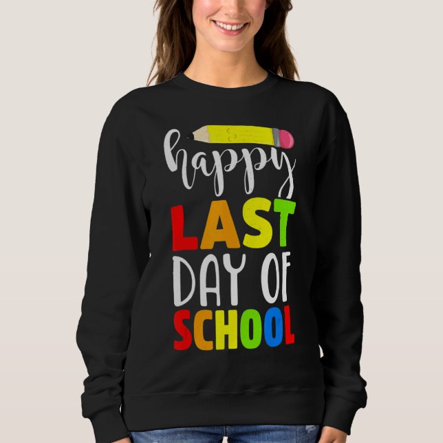 Sweatshirt Joyeuse Dernière Journée D'Enseignant Diplôme D'Ét (Devant)
