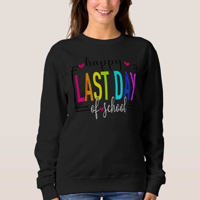 Sweatshirt Joyeuse Dernière Journée D'Enseignant Diplôme D'Ét (Devant)