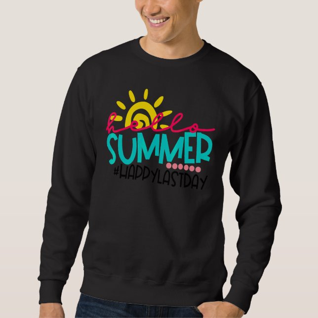 Sweatshirt Joyeuse Dernière Journée D'Enseignant Diplôme D'Ét (Devant)