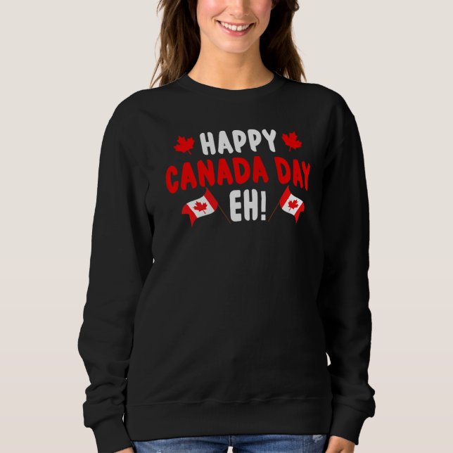 Sweatshirt Joyeuse fête du Canada Eh Maple Leaf Canada Drapea (Devant)