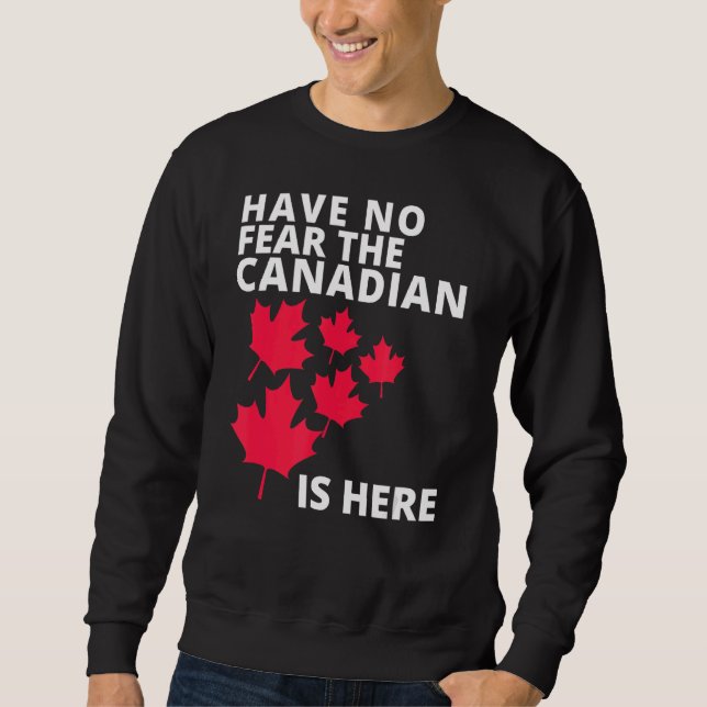 Sweatshirt Joyeuse fête du Canada N'Ayez Pas Peur Que Le Cana (Devant)
