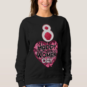 Sweatshirt Joyeuse Journée internationale des femmes 8 mars 2
