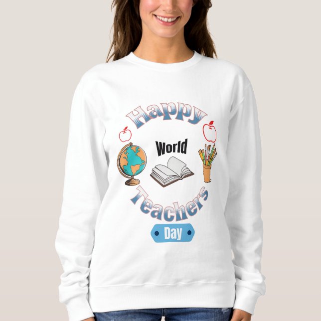 Sweatshirt Joyeuse journée mondiale des enseignants (Devant)