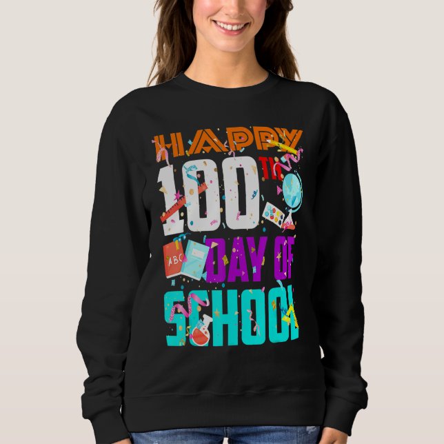 Sweatshirt Joyeux 100ème Jour De L'École Drôle Enseignant Ki (Devant)