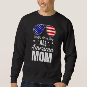 Sweatshirt Joyeux 4 juillet toute maman américaine