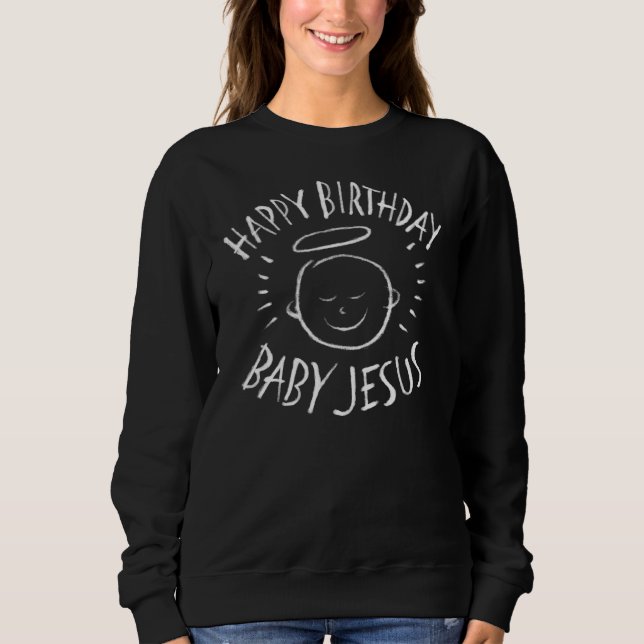 Sweatshirt Joyeux Anniversaire Jésus - Marque de Noël (Devant)