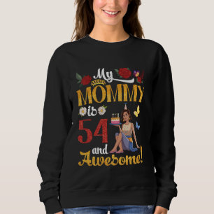 Sweatshirt Joyeux Anniversaire Ma Maman A 54 Ans Et Incroyabl