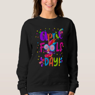 Sweatshirt Joyeux April Fool's Day 1er April Fools Day 2022 J