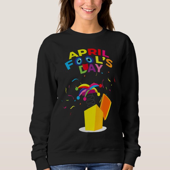 Sweatshirt Joyeux April Fool's Day Tee April Fools Day 2022 J (Devant)