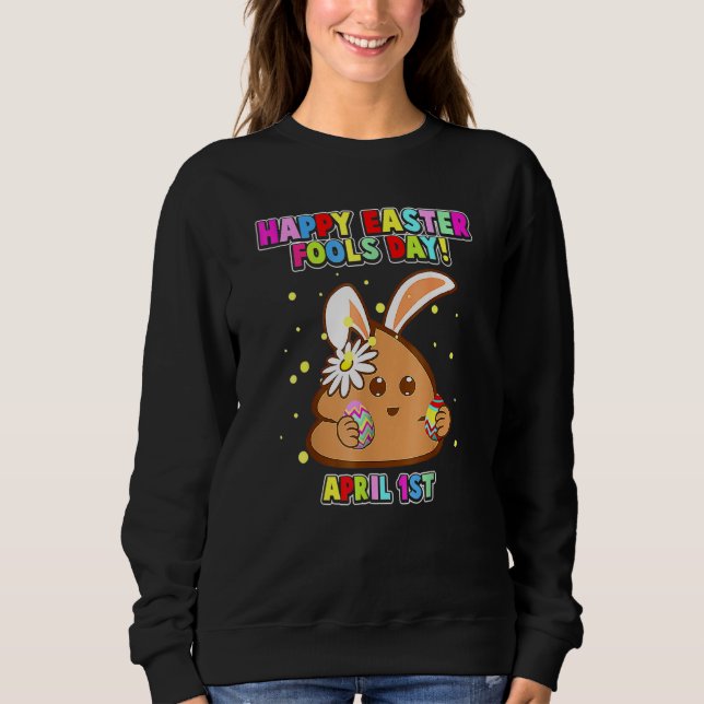 Sweatshirt Joyeux Avril Fool's Day Pâques Bunny Avril Fools D (Devant)
