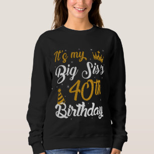 Sweatshirt Joyeux c'est mon grand SIS 40e anniversaire 1985 4