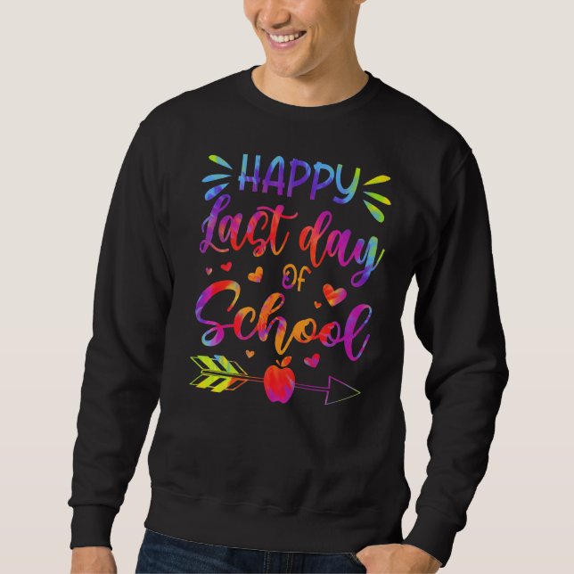 Sweatshirt Joyeux Dernier Jour De L'École Tie Dye Enseignant  (Devant)