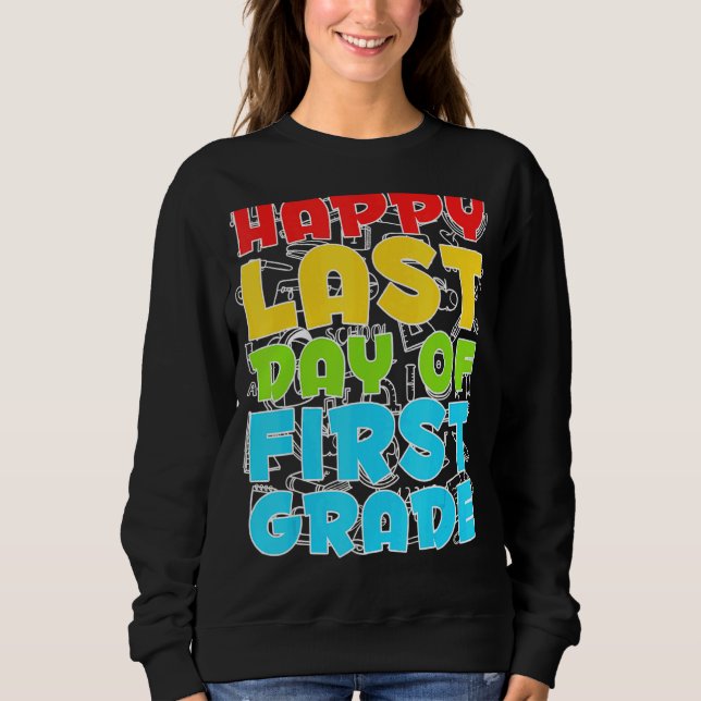 Sweatshirt Joyeux Dernier Jour De Première Année (Devant)