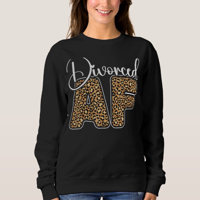 Sweatshirt Joyeux Divorce Party Leopard Cheetah Divorced Af (Devant)