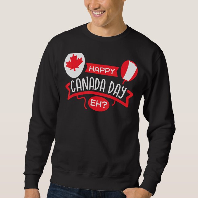 Sweatshirt Joyeux drapeau canadien de la fête du Canada Eh Fe (Devant)