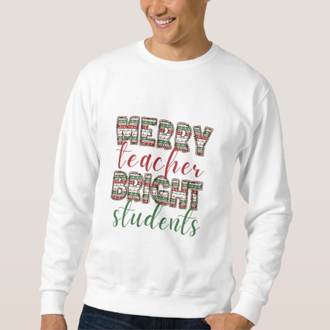 Sweatshirt Joyeux enseignant Étudiants brillants Noël T-shirt (Devant)
