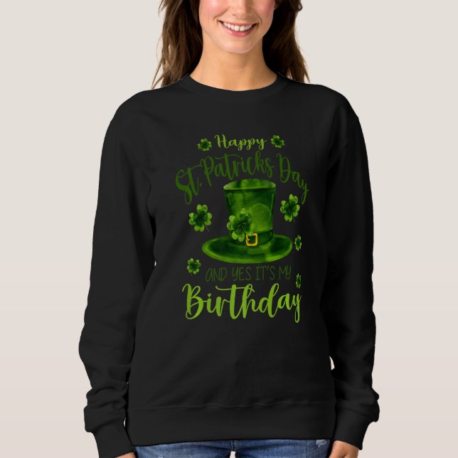Sweatshirt Joyeux Jour de la Saint Patrick C'Est Mon Annivers (Devant)