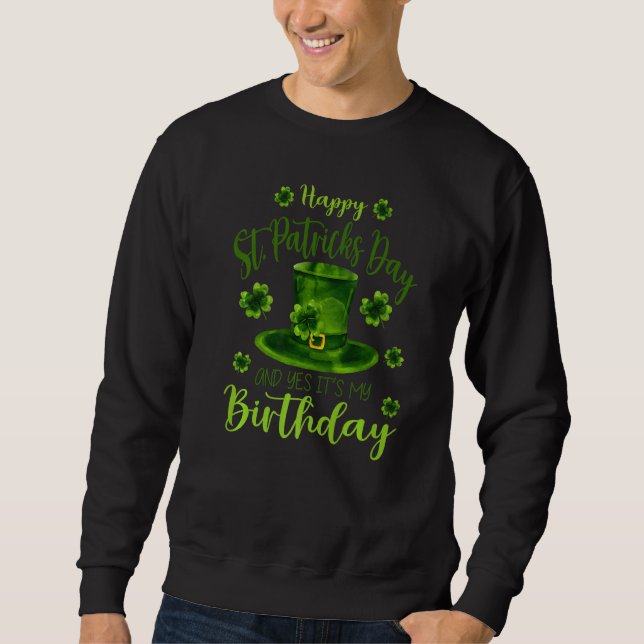 Sweatshirt Joyeux Jour de la Saint Patrick C'Est Mon Annivers (Devant)
