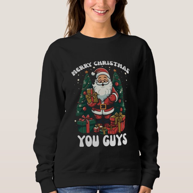 Sweatshirt Joyeux Noël les gars Père Noël (Devant)