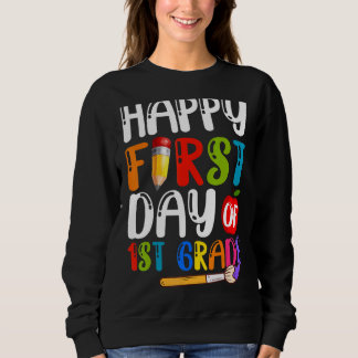 Sweatshirt Joyeux Premier Jour De 1Ème Année De Retour À L'Éc