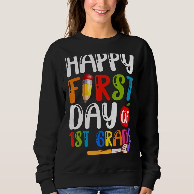 Sweatshirt Joyeux Premier Jour De 1Ème Année De Retour À L'Éc (Devant)