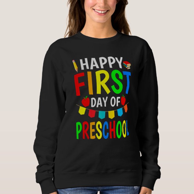 Sweatshirt Joyeux Premier Jour De Conception Préscolaire Prés (Devant)