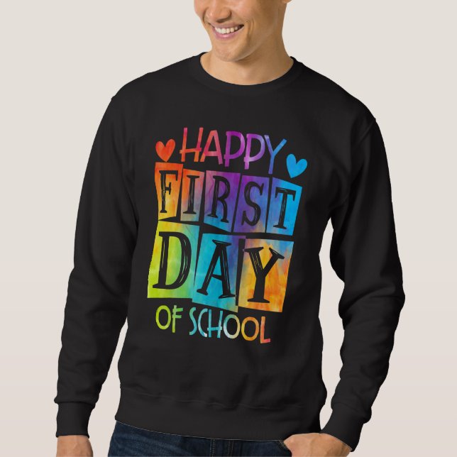 Sweatshirt Joyeux Premier Jour De L'École Tie Dye Enseignant  (Devant)