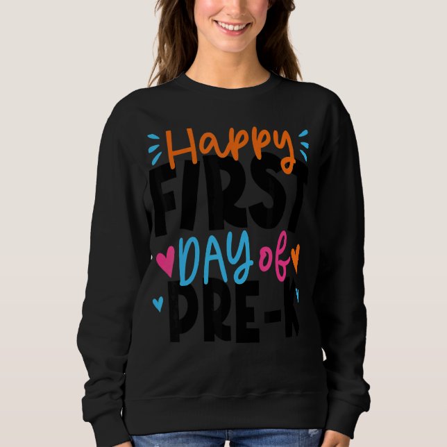 Sweatshirt Joyeux Premier Jour De Pré K Retour À L'École Prof (Devant)