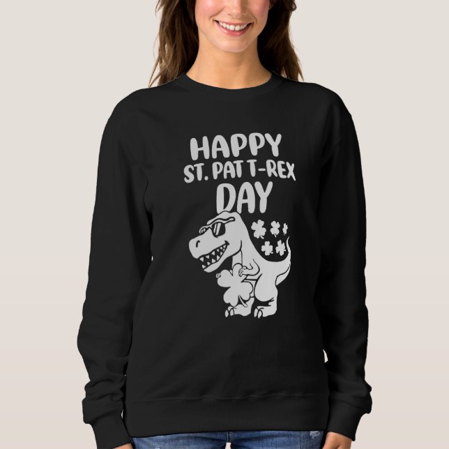 Sweatshirt Joyeux St Pat T Rex Day Dino St Patrick S Day Todd (Devant)