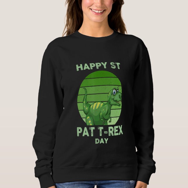 Sweatshirt Joyeux St Pat T Rex Day Dino St Patrick's Day Todd (Devant)
