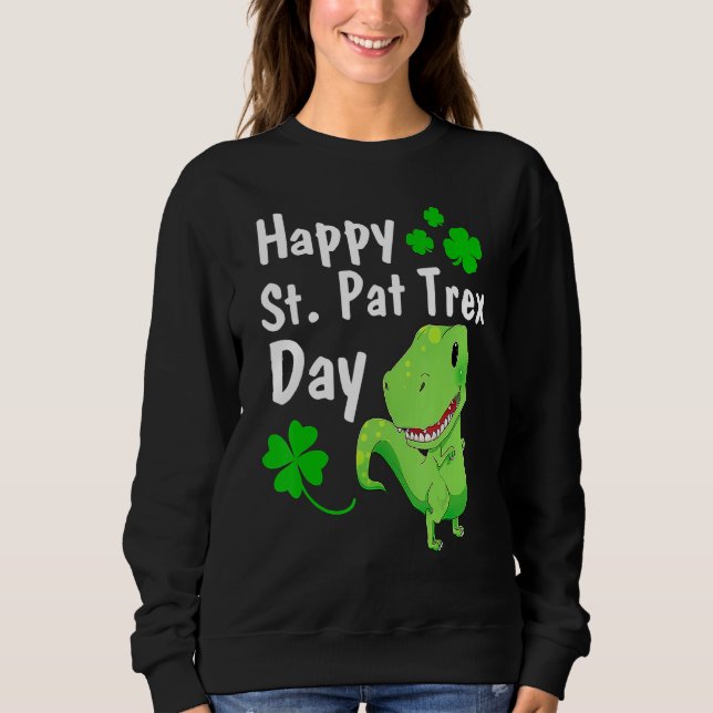 Sweatshirt Joyeux St Pat Trex Day Dinosaur St Patrick's Day (Devant)