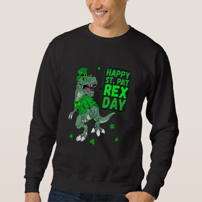 Sweatshirt Joyeux St Saint Patricks Pat Rex Day T Rex Dinosau (Devant)