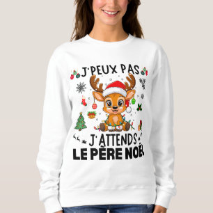 Sweatshirt J'Peux Pas J'Attends Le Père Noël