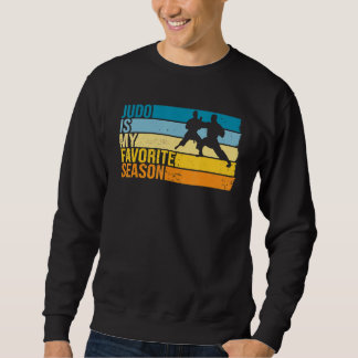 Sweatshirt Judo Est Ma Saison Préférée Pour Judoka